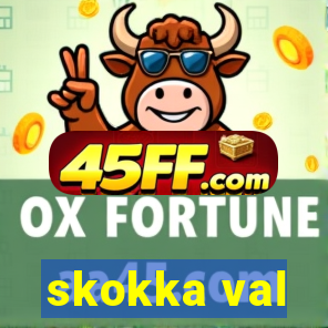 skokka val